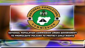 NATIONAL-POPULATION-COMMISSION-URGES-GOVERNMENT-TO-PROMULGATE-POLICIES-TO-PROTECT-CHILD-RIGHTS