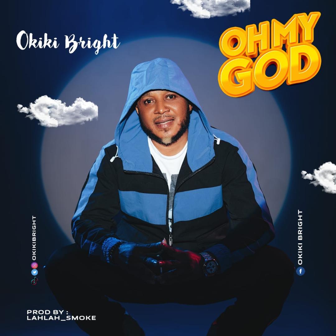 Fuji pop artiste, Okiki Bright, releases new single 'Oh My God'