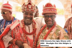 HRM Ihenetu Eze Igbo Ghana with HRH Okadigbo Eze Udo Ndigbo in Adoteima