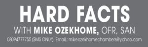 HARD FACTS – MIKE OZEKHOME