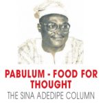 PABLUM – FOOD FOR THOUGHT – SINA ADEDIPE