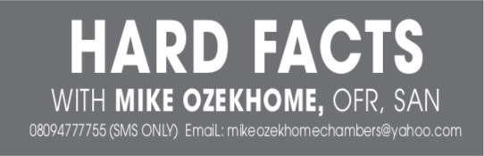 HARD FACTS – MIKE OZEKHOME