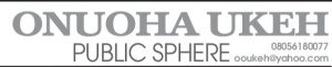 ONUOHA UKH – PUBLIC SPHERE
