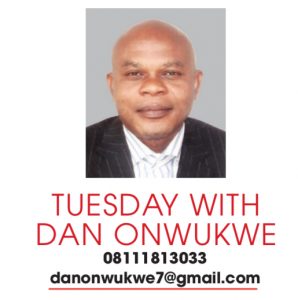 TUESDAY WITH DAN ONWUKWE