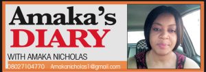 AMAKA’S DIARY – AMAKA NICHOLAS