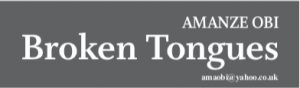 AMANZE OBI – BROKEN TONGUES