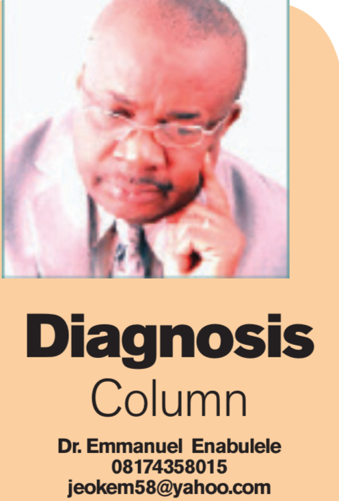 DIAGNOSIS COLUMN – EMMANUEL ENABULELE