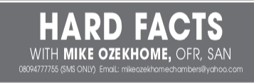 HARD FACTS – MIKE OZEKHOME