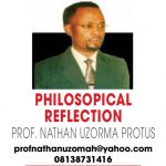 PHILOSOPHICAL REFLECTION – NATHAN UZORMA PROTUS