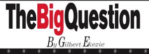 The Big Question by Gilbert Ekezie