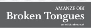 Broken Tongues – Amanze Obi