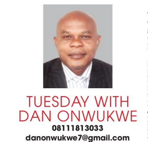 TUESDAY WITH DAN ONWUKWE