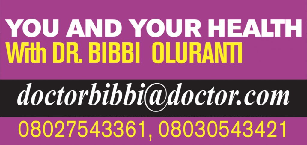 YOU AND YOUR HEALTH – DR BIBBI OLURANTI