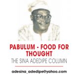 The Sina Adedipe Column