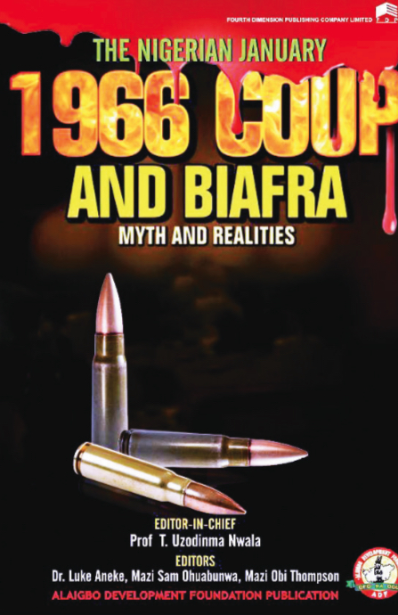 The truth about Nigeria’s January 15, 1966 Coup and Biafra