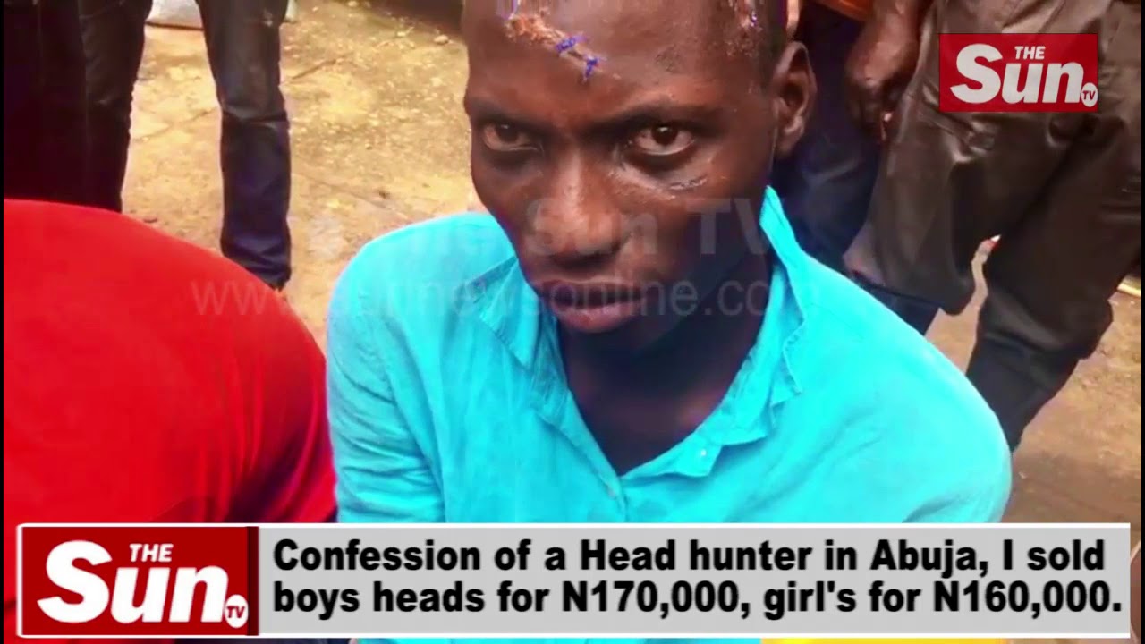 Video: Head Hunter Confesses: I sold boys’ heads for N170,000, girls’ for N160,000