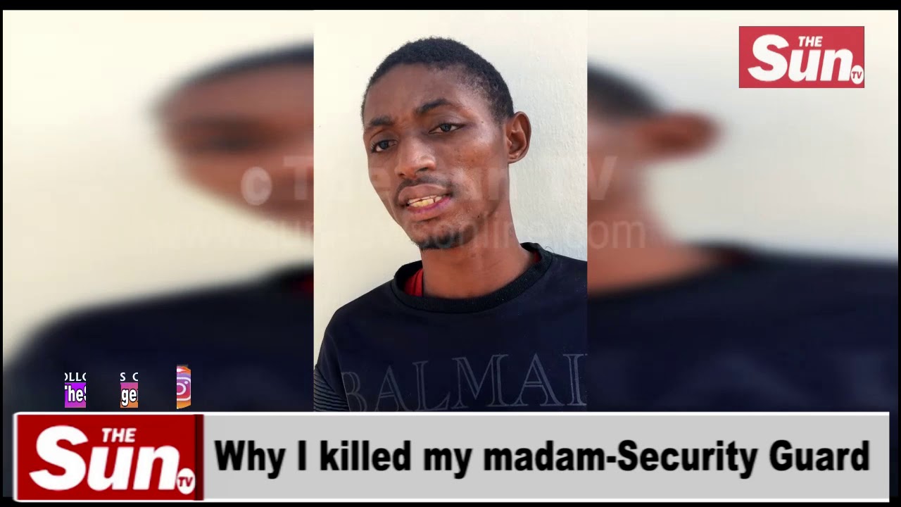 VIDEO: Why I killed my ‘madam’ — Security guard