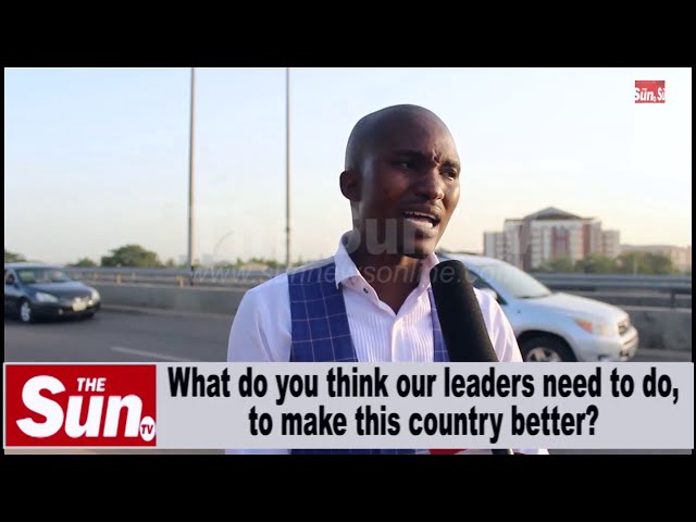 What leaders must do to make Nigeria better — Citizens bare minds [VIDEO]