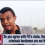 Voice on the street: Do you agree with FG’s claim that bandits, armed herdsmen are not Nigerians? [VIDEO]