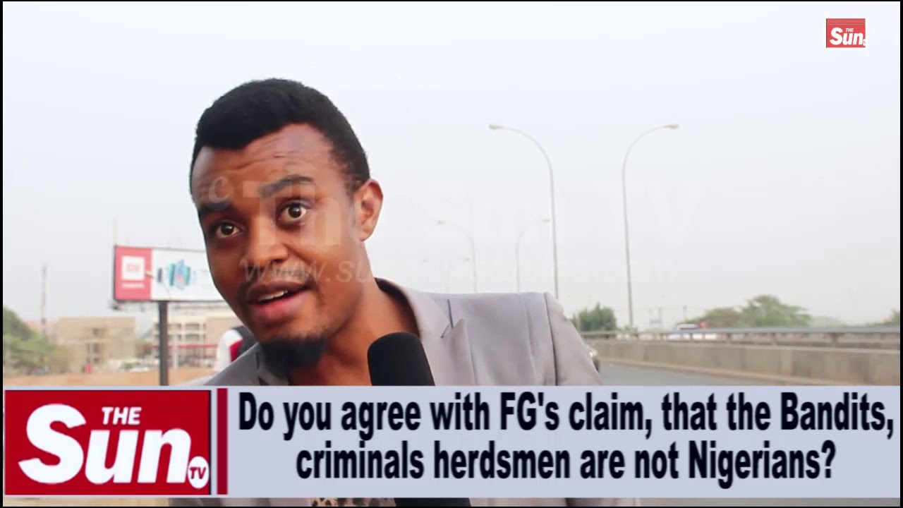 Voice on the street: Do you agree with FG’s claim that bandits, armed herdsmen are not Nigerians? [VIDEO]