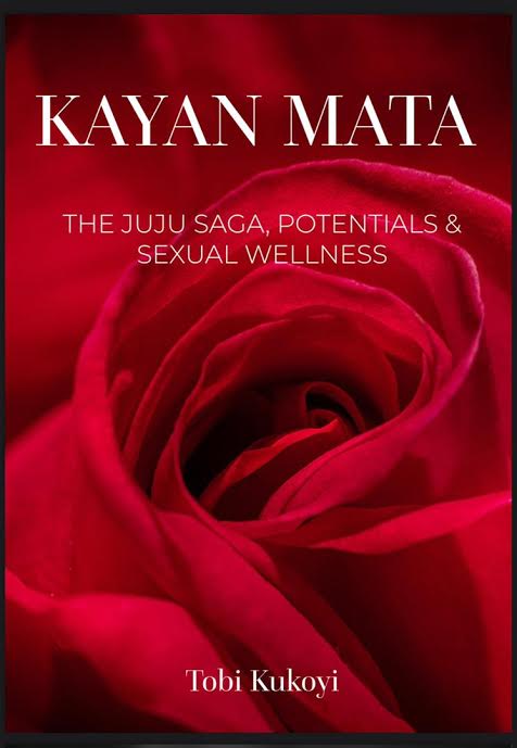 Kayan Mata - Tobi Kukoyi bares it all in new book