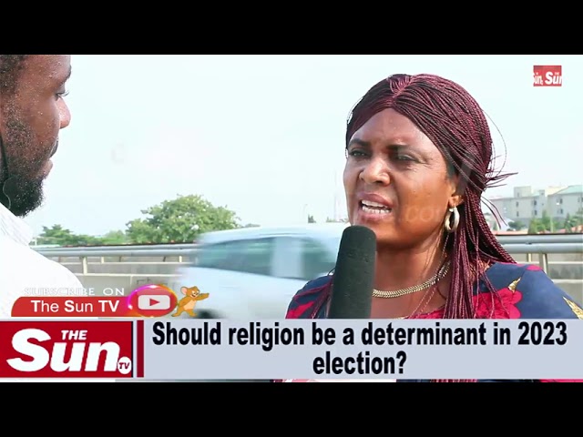 Street Interview: Should religion be a determinant in 2023 polls?