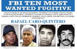 FILE – This image released by the FBI shows the wanted poster for Rafael Caro-Quintero, who was behind the killing of a U.S. DEA agent in 1985. Caro-Quintero has been captured by Mexican forces nearly a decade after walking out of a Mexican prison and returning to drug trafficking, an official with Mexico’s navy confirmed Friday, July 15, 2022. (FBI via AP, File)