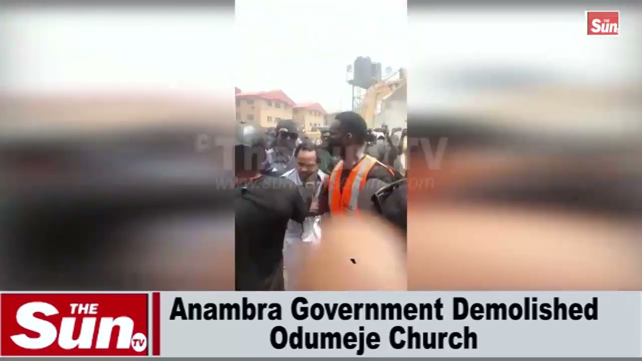 Watch how Anambra Govt demolished Odumeje’s Church (VIDEO)