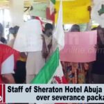Staff of Sheraton Hotel Abuja protest over severance package (VIDEO)