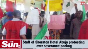 Staff of Sheraton Hotel Abuja protest over severance package (VIDEO)