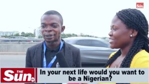 Street Interview: In your next would you want to be a Nigerian? (VIDEO)