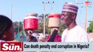 Street Interview: Can death penalty end corruption in Nigeria? (VIDEO)
