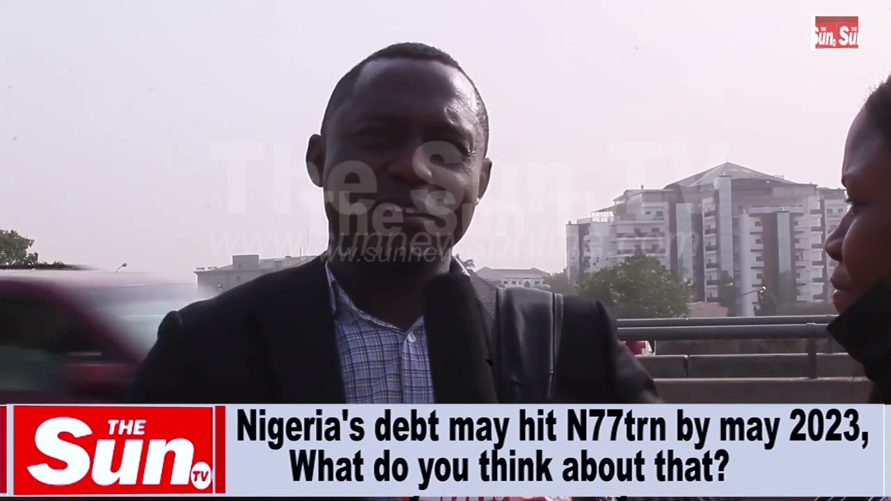 Street Interview: Nigerians bare minds on nation’s rising debt profile (VIDEO)
