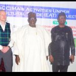 Project Leader/ Coordinator Project ECOWAS Agricultural Trade Project (EAT), Arne Schuffenhauer; President NACCIMA, Engr. Jani Ibrahim and  Director General, NACCIMA, Olushola Obadimu, at the  launch of NACCIMA’s Activities under the(EAT) Project, in Lagos, recently