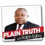 Plain Truth with Ralph Egbu