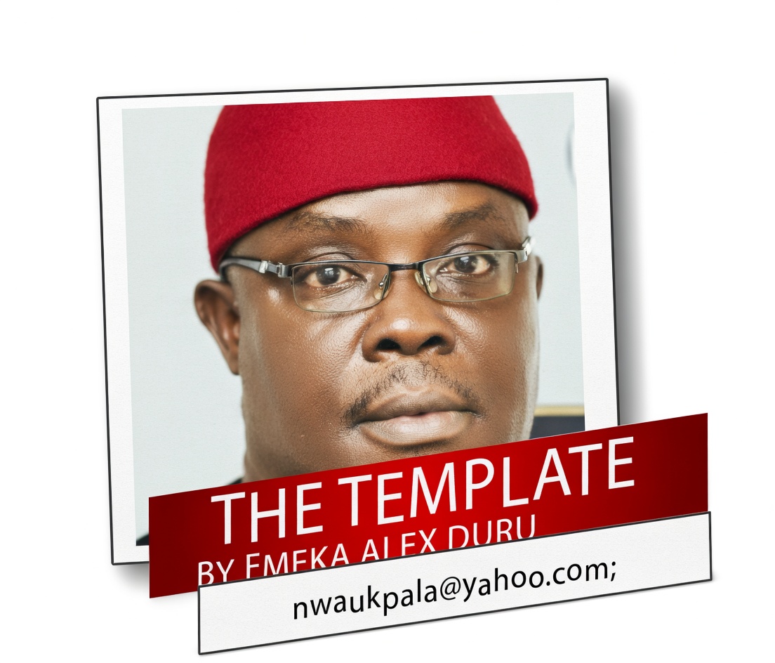 The Template – Emeka Alex Duru column