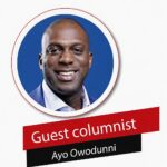 AYO OWODUNNI – GUEST COLUMNIST