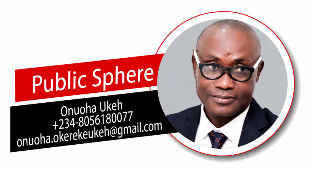 PUBLIC SPHERE – ONUOHA UKEH