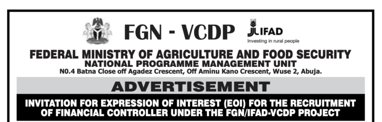 INVITATION FOR EXPRESSION OF INTEREST (EOI) FOR THE RECRUITMENT OF FINANCIAL CONTROLLER UNDER THE FGN/IFAD-VCDP PROJECT